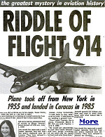 Did Investigators Solve The Pan Am Flight 914 Mystery of 1955? The story was reported exclusively in ''The Weekly World News'', a newspaper that published fictional news to attract readers. Hey, wait a minute ...